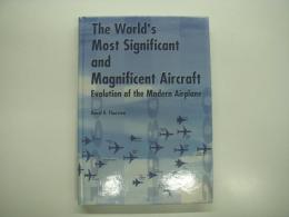 洋書　The World's Most Significant and Magnificent Aircraft: Evolution of the Modern Airplane