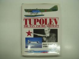 洋書　Tupolev: The Man and His Aircraft