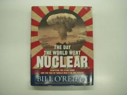 洋書　The Day the World Went Nuclear: Dropping the Atom Bomb and the End of World War II in the Pacific