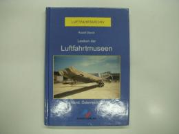 洋書　Luftfahrtarchiv: Lexikon der Luftfahrt-Museen: Deutschland, Österreich, Schweiz.