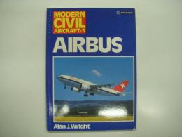 洋書　Modern Civil Aircraft: 3: Airbus