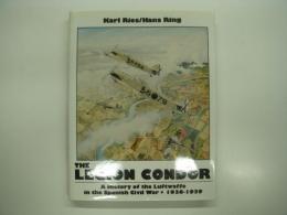 洋書　The Legion Condor: A History of the Luftwaffe in the Spanish Civil War, 1936-1939