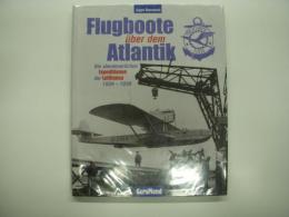 洋書　Flugboote über dem Atlantik: Die abenteuerlichen Expeditionen der Lufthansa 1934 - 1939