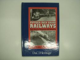 洋書　Fifteen Inch Gauge Railways: their history, equipment and operation