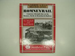 洋書　Romney Rail: A Journey Through Time on the Romney, Hythe and Dymchurch Railway