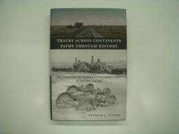 洋書　Tracks across continents, paths through history: the economic dynamics of standardization in railway gauge