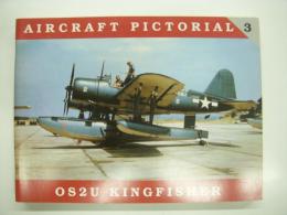 洋書　Aircraft Pictorial No.3: OS2U Kingfisher