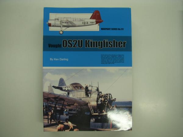 洋書　Kingfisher　OS2U　Series　Vought　Warpaint　No.111:　日本の古本屋　菅村書店　古本、中古本、古書籍の通販は「日本の古本屋」
