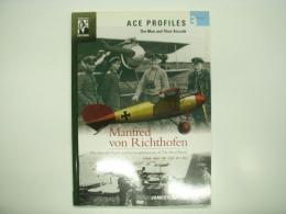 洋書　Ace Profiles: The Men and Their Aircraft 3: Manfred Von Richthofen: The Aircraft, Myths and Accomplishments of the Red Baron