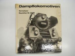 洋書　Dampflokomotiven: Normalspur Baureihen Nr.01 bis 96