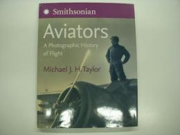 洋書　Aviators: A Photographic History of Flight