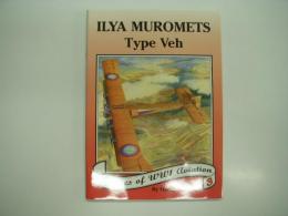 洋書　Classics of WW1 Aviation Volume 3:  Ilya Muromets Type Veh