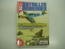 洋雑誌　Batailles Aériennes 34: La Luftwaffe en Afrique 1941: des origines au declenchement de loperation Crusader