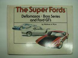 洋書　The super Fords: DeTomasos, Boss series, and Ford GT's