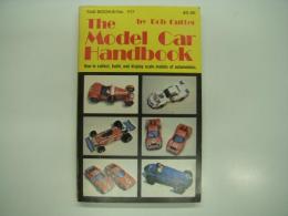 洋書　The Model Car Handbook: How to collect, build, and display scale models of automobiles.