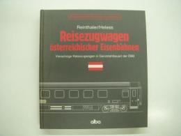 洋書　Eisenbahn-Fahrzeug-Archiv: Reisezugwagen österreichischer Eisenbahnen: Vierachsige Reisezugwagen in Ganzstahlbauart der ÖBB