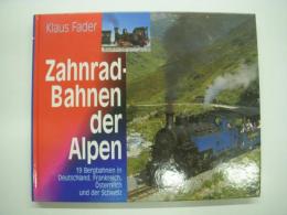 洋書　Zahnradbahnen der Alpen: 19 Bergbahnen in Deutschland, Frankreich, Österreich und der Schweiz