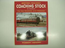 洋書　British Railway Coaching Stock in Colour: For the Modeller and Historian