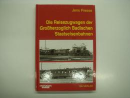 洋書　Die Reisezugwagen der Großherzoglichen Badischen Staatseisenbahnen