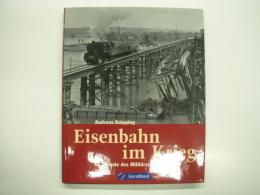 洋書　Eisenbahn im Krieg: Im Dienste des Militaers 1848 - 1948