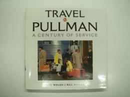 洋書　Travel by Pullman: A Century of Service