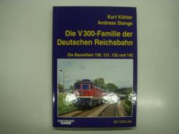洋書　Die V300－Familie der Deutschen Reichsbahn: Die Baureihen 130, 131, 132 und 142.