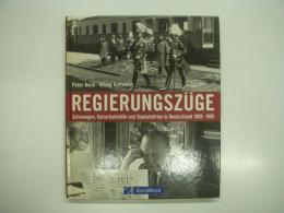 洋書　Regierungszüge: Salonwagen, Kaiserbahnhöfe und Staatsfahrten in Deutschland 1889-1989