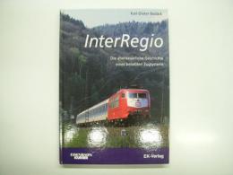 洋書　InterRegio: Die abenteuerliche Geschichte eines beliebten Zugsystems