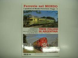 洋書　Ferrovie nel MONDO: I quaderni di Mondo Ferroviario Viaggi-5: Treni Italiani in Argentina: Locomotive E Automotrici Dalle Alpi Alla Pampa E All'entre Rios