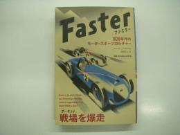 Faster: ファスター: 1930年代のモータースポーツカルチャー
