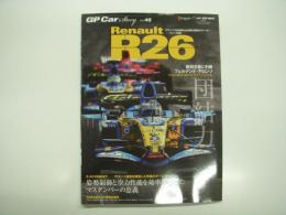 グランプリの名車たちが綴る至極のストーリー: GP CAR STORY: Vol.46: ルノーR26