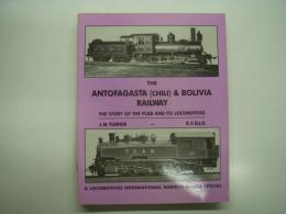 洋書　The Antofagasta (Chili) and Bolivia Railway: The Story of the FCAB and Its Locomotives