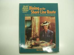 洋書　Dining on the Shore Line Route: The History and Recipes of the New Haven Railroad Dining Car Department