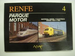 RENFE: Parque Motor 4: Material Diesel Y Electrico Desde 1952 A 1992