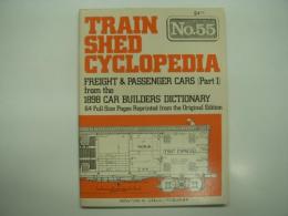 洋書　Train Shed Cyclopedia No. 55: Freight and Passenger Cars (Part １) from the 1898 Car Builders' Dictionary