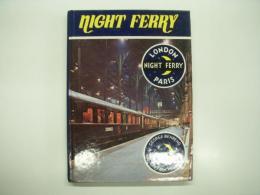 洋書　Night Ferry: A Tribute to Britain's Only International Through Train, London-Paris/Brussels, 1936-80