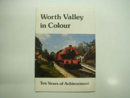 洋書　Worth Valley in Colour: Ten Years of Achievement