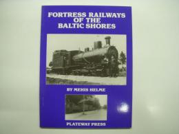 洋書　Fortress Railways of the Baltic Shores