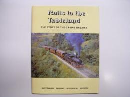 洋書　Rails to the Tableland: The Story of the Cairns Railway