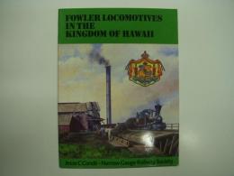 洋書　Fowler Locomotives in the Kingdom of Hawaii