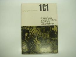 洋書　1C1: Entstehung und Verbreitung der Prärie-Lokomotiven