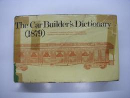 洋書　The Car Builder's Dictionary (1879): An Illustrated Vocabulary of Terms Which Designate American Railroad Cars, Their Parts and Attachments