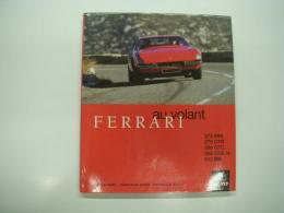 洋書　au volant Ferrari: Cinq modèles de légende qui ont construit le mythe du Commandatore: 375 MM, 275 GTB, 330 GTC, 365 GTB 4, 512 BB