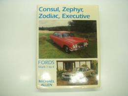 洋書　Consul, Zephyr, Zodiac, Executive / Fords Mark 1 to 4