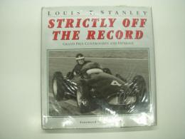 洋書　Strictly Off the Record: Grand Prix Controversy and Intrigue