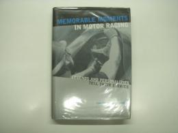 洋書　Memorable Moments in Motor Racing: Legends and Personalities Tell Their Stories