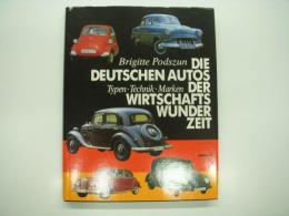 洋書　Die deutschen Autos der Wirtschaftswunderzeit: Typen, Technik, Marken