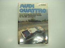洋書　Audi Quattro: Entwicklung und Geschichte eines ungewöhnlichen Autos für Straße und Sport