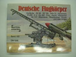 洋書　Das Waffen-Arsenal: Band 103: Deuische Flugkorper: Voraufer・RZ65・RZ100・WGr21・Panzerblitz R 4/M・ X4・Hs293・Fritz・Hecht・Wasserfall Hs117・Rheinbote・Rheintochter・Enzian und viele andere