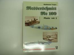 洋書　Messerschmitt Me 109: Photo Vol. 1